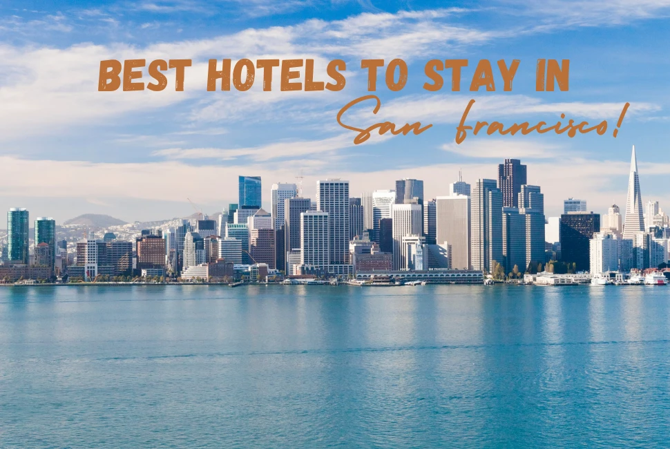 Top 7 Hotels in San Francisco  